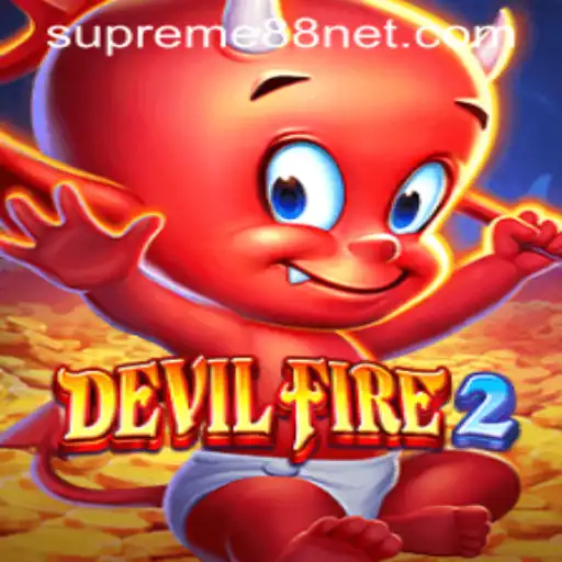 DevilFire2: Unleashing Epic Adventures with SUPREME88